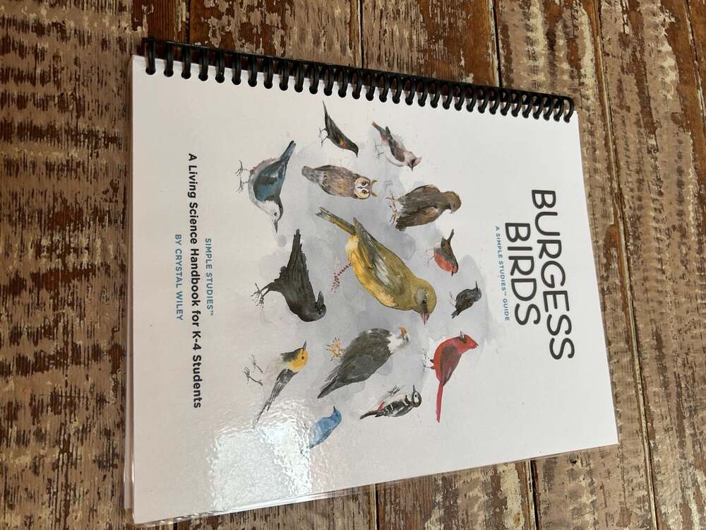 Burgess Birds: A Simple Studies Guide, A Living Science Handbook for K-4 Student